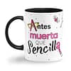 Taza Color 'Antes muerta que sencilla'. Diestro. Izquierda. ChapartsDesigns