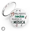 Chapa Espejo 'A palabras necias buena música'. ChapartsDesigns