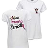 Camiseta Mujer 'Antes Muerta Que Sencilla'. Reverso y Frontal. ChapartsDesigns