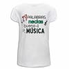 Camiseta Mujer 'A Palabras Necias Buena Música'. Reverso. ChapartsDesigns