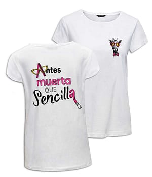 Camiseta Mujer 'Antes Muerta Que Sencilla'. Reverso y Frontal. ChapartsDesigns
