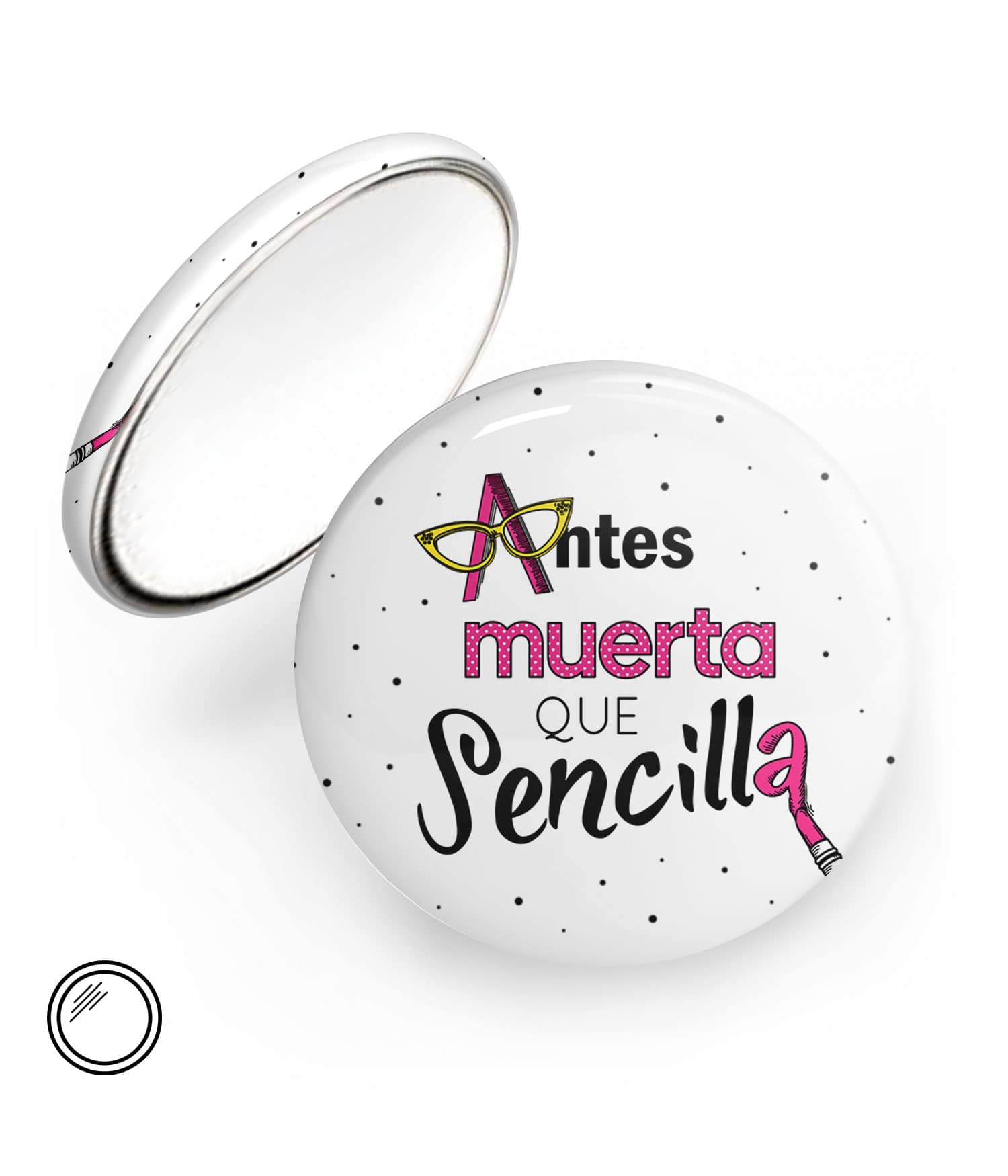 Chapa Espejo 'Antes Muerta Que Sencilla'. ChapartsDesigns Chapa Espejo 'Antes Muerta Que Sencilla'. ChapartsDesigns
