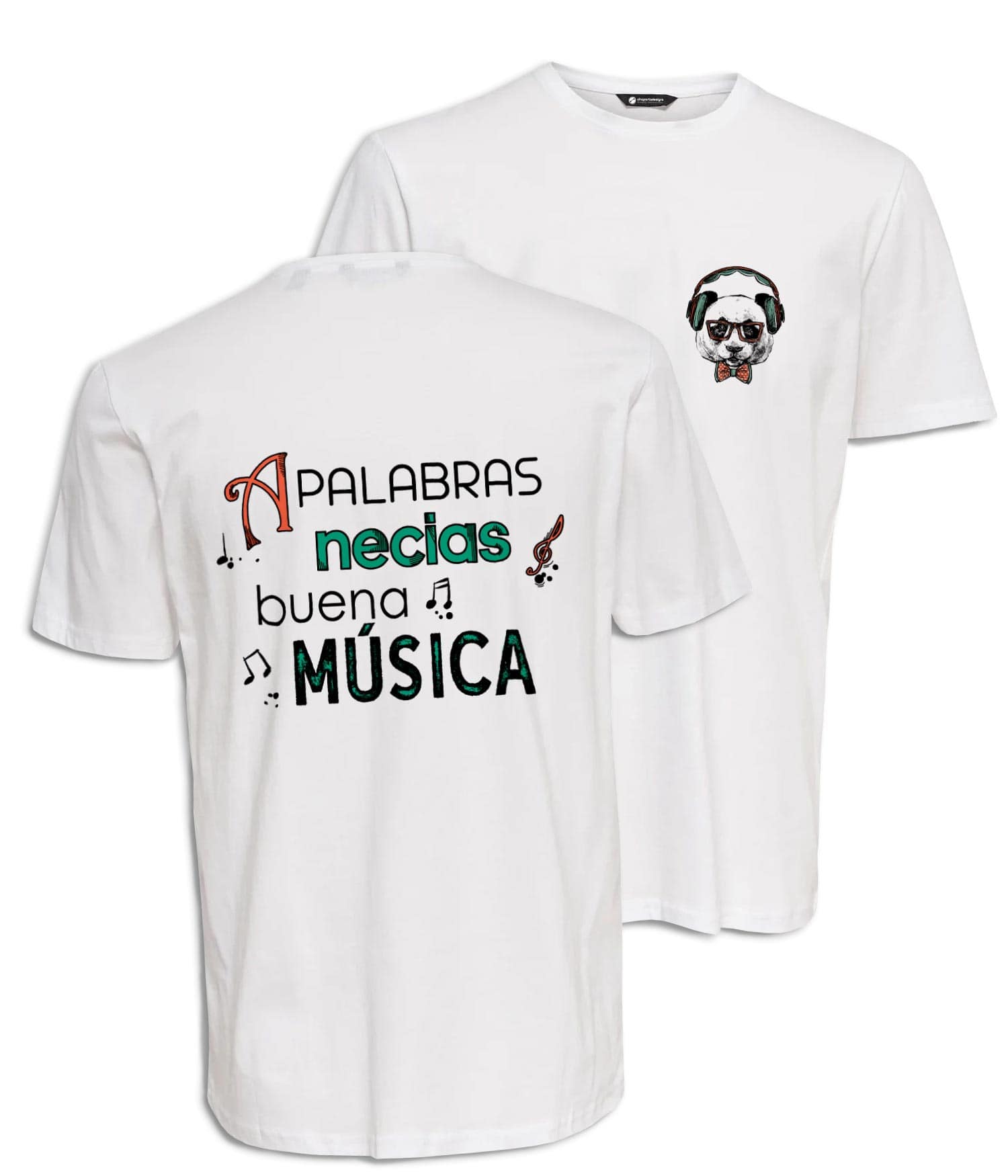 Camiseta Hombre 'A palabras necias buena música'. Frontal y Reverso. ChapartsDesigns Camiseta Hombre 'A palabras necias buena música'. Frontal y Reverso. ChapartsDesigns