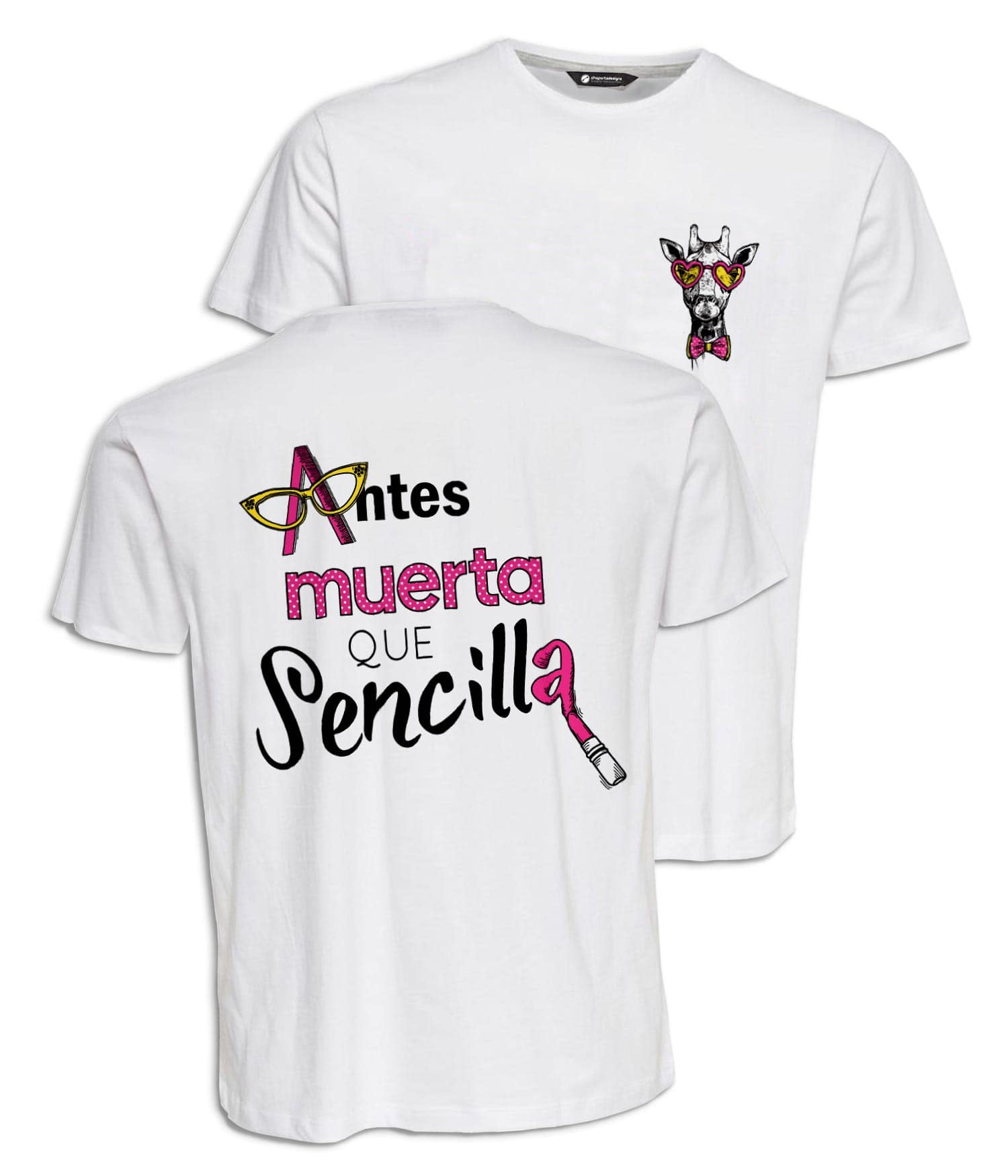 Camiseta infantil 'Antes Muerta Que Sencilla'. Frontal y Reverso. ChapartsDesigns Camiseta infantil 'Antes Muerta Que Sencilla'. Frontal y Reverso. ChapartsDesigns