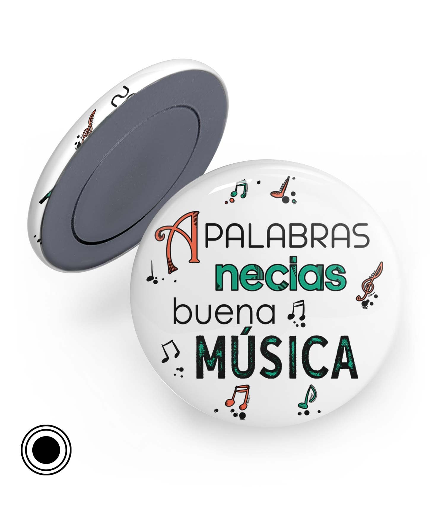 Chapa imán 'A palabras necias buena música'. ChapartsDesigns Chapa imán 'A palabras necias buena música'. ChapartsDesigns