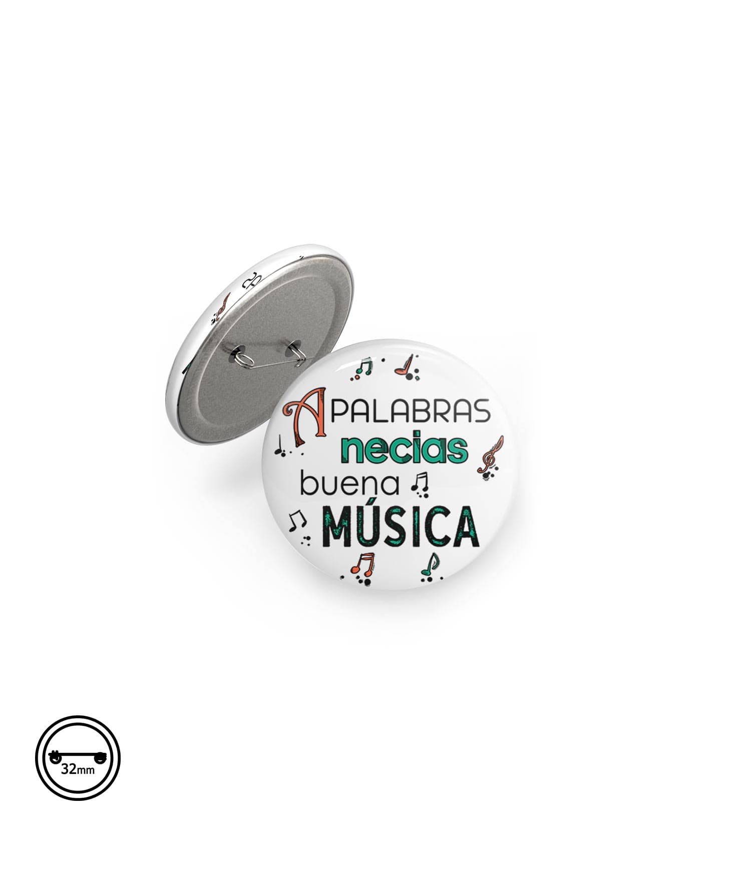 Chapa Imperdible 32mm 'A palabras necias buena música'. Blanco. ChapartsDesigns Chapa Imperdible 32mm 'A palabras necias buena música'. Blanco. ChapartsDesigns