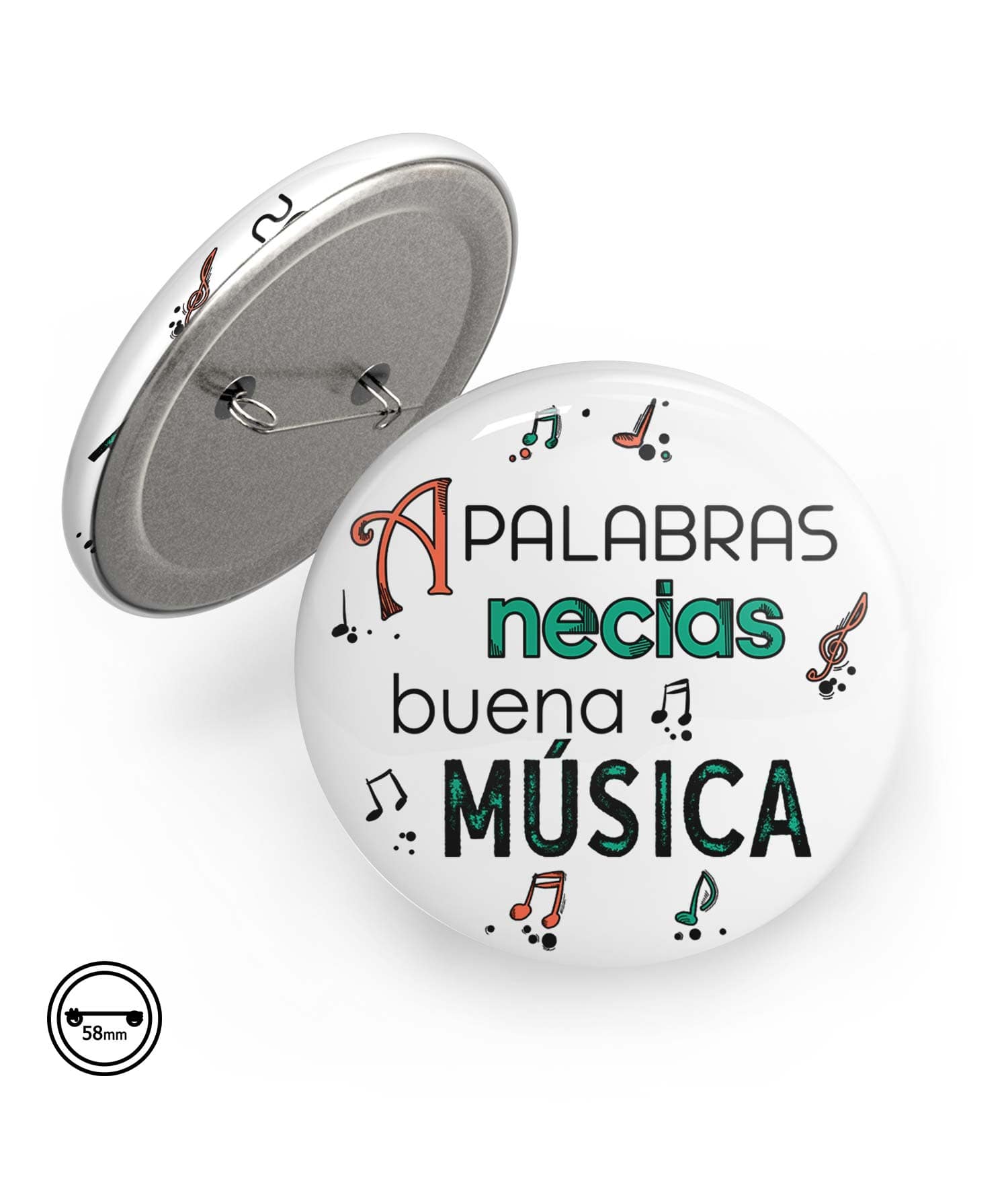 Chapa Imperdible 58mm 'A palabras necias buena música'. ChapartsDesigns Chapa Imperdible 58mm 'A palabras necias buena música'. ChapartsDesigns